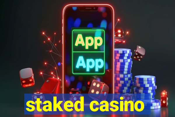 staked casino