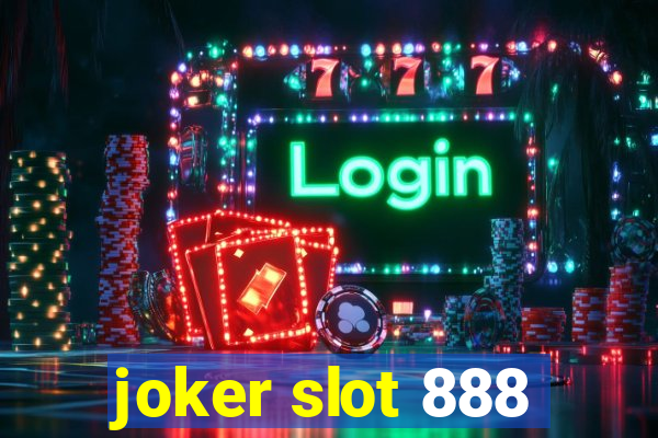 joker slot 888