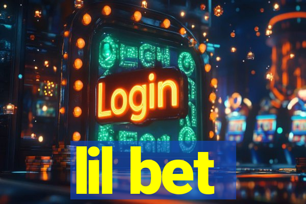 lil bet