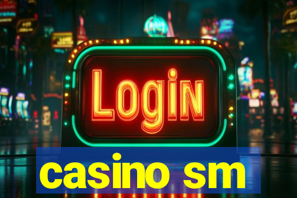 casino sm