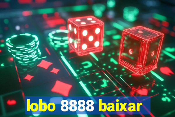 lobo 8888 baixar