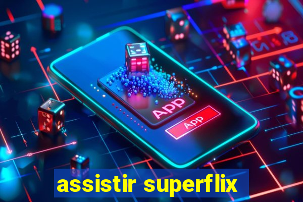 assistir superflix