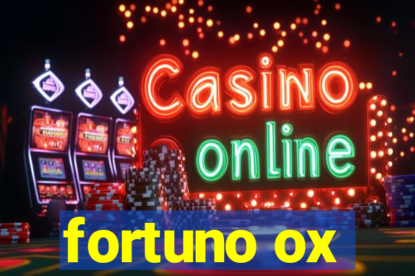 fortuno ox