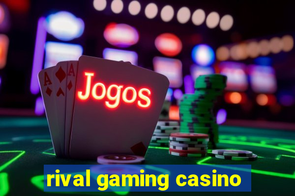 rival gaming casino