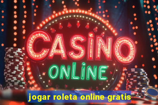 jogar roleta online gratis