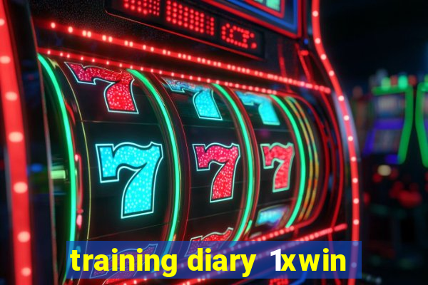 training diary 1xwin