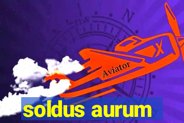 soldus aurum