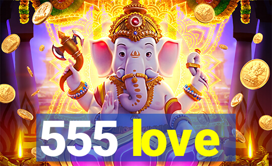 555 love