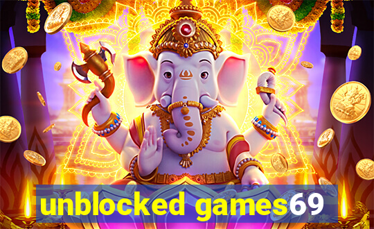 unblocked games69