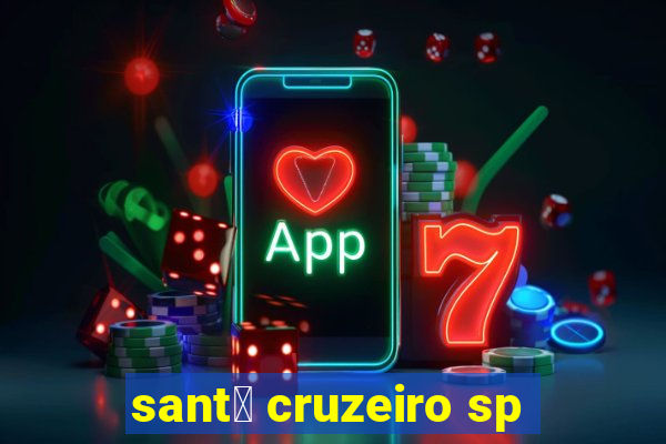 sant茅 cruzeiro sp