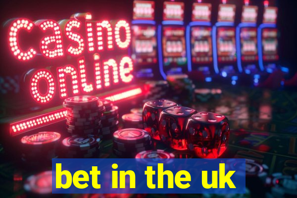 bet in the uk