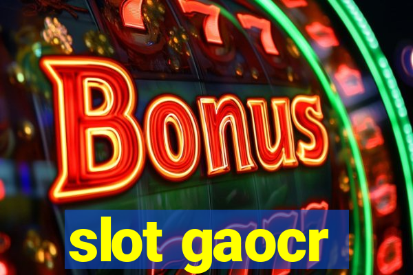 slot gaocr