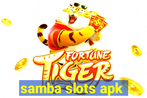 samba slots apk