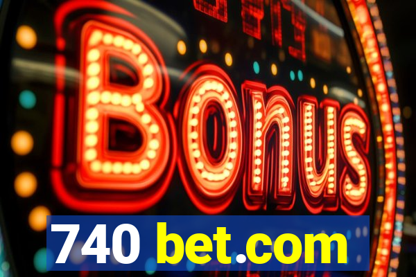 740 bet.com