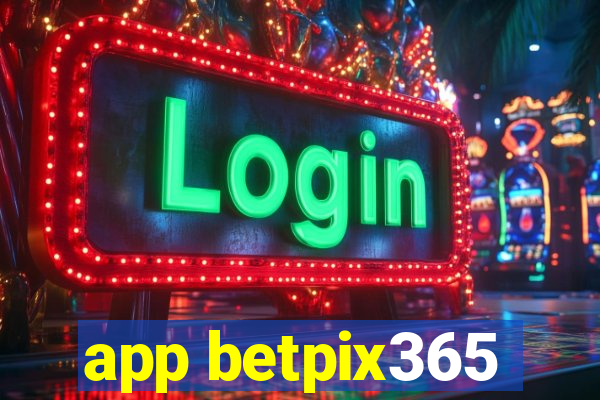 app betpix365