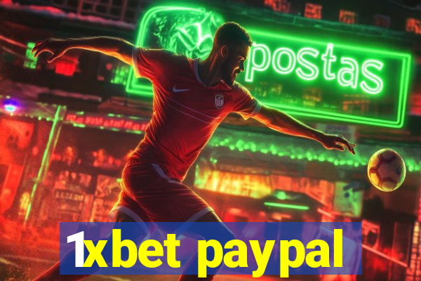 1xbet paypal