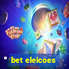 bet eleicoes