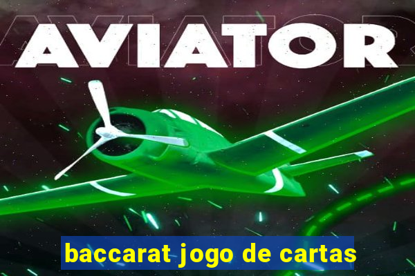 baccarat jogo de cartas