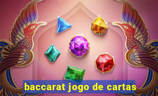 baccarat jogo de cartas