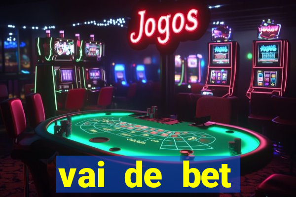 vai de bet aplicativo download