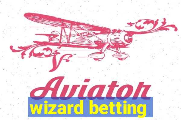 wizard betting