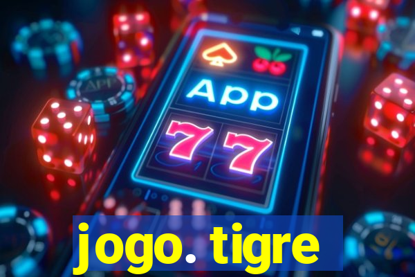 jogo. tigre