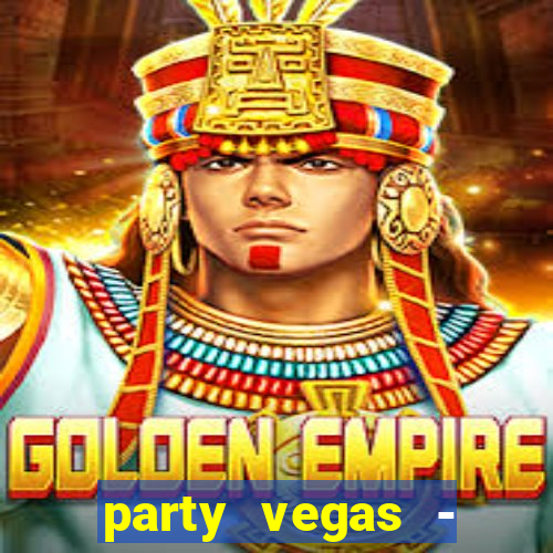 party vegas - slots casino 777