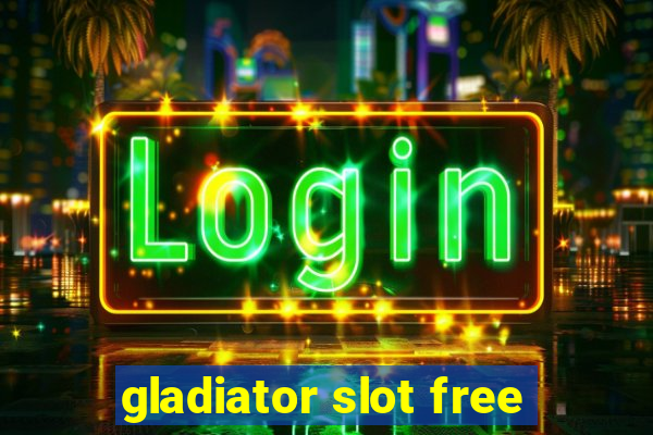 gladiator slot free