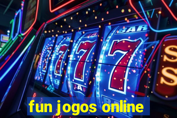 fun jogos online