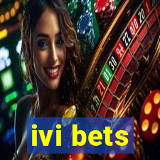 ivi bets