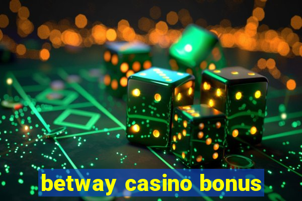 betway casino bonus