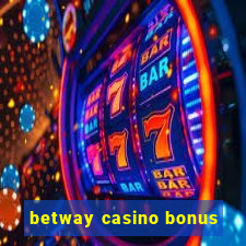 betway casino bonus