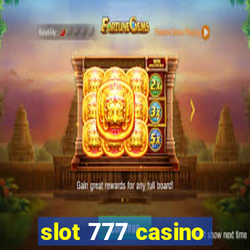 slot 777 casino