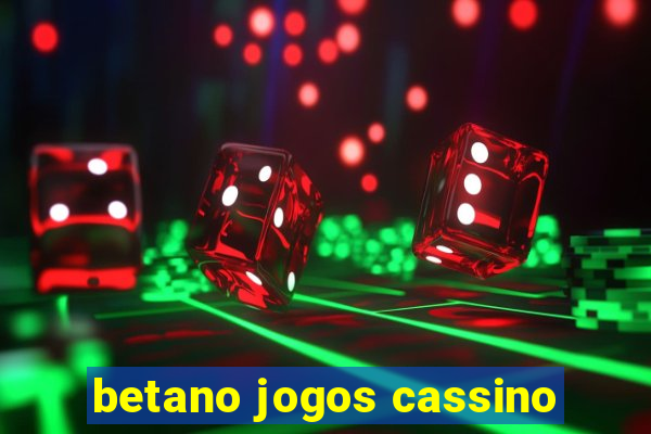 betano jogos cassino