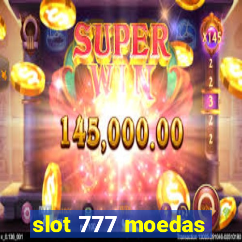 slot 777 moedas