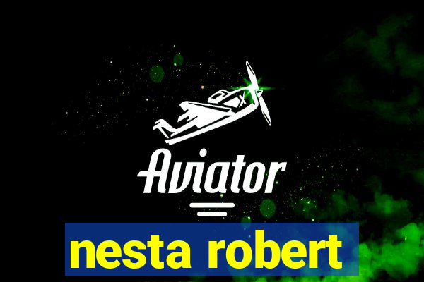 nesta robert