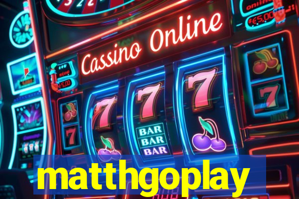 matthgoplay