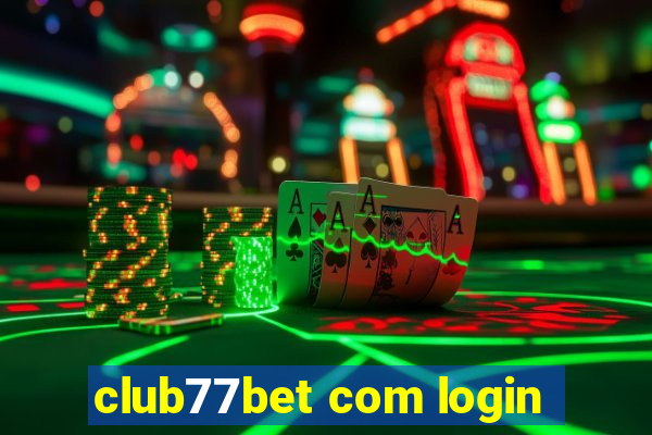 club77bet com login