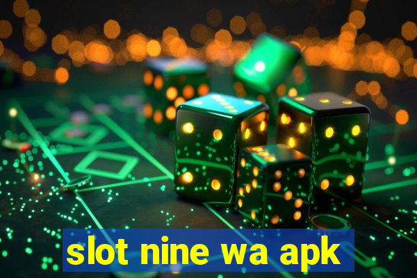 slot nine wa apk