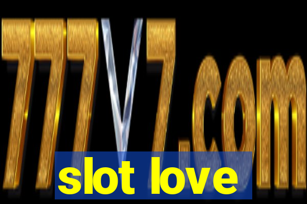 slot love