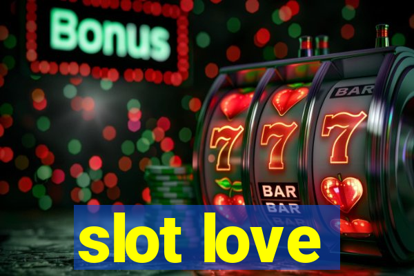 slot love