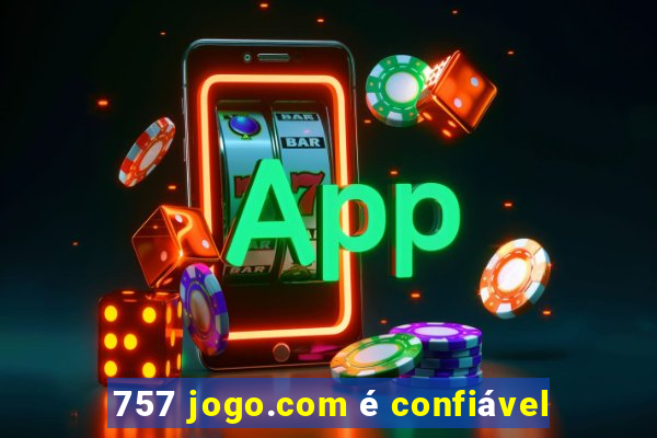 757 jogo.com é confiável