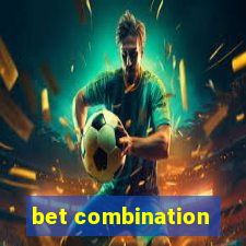 bet combination