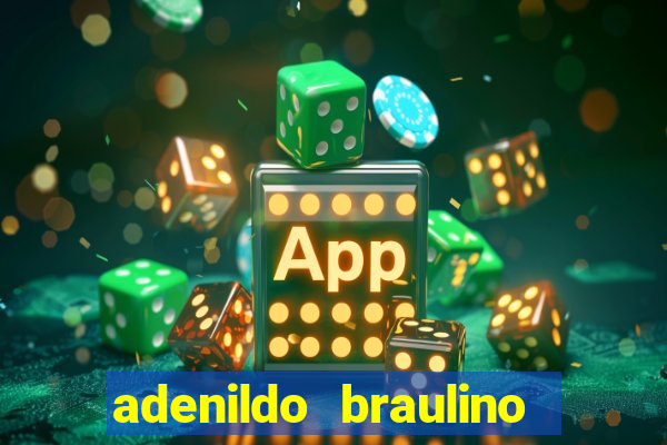 adenildo braulino dos santos