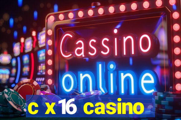 c x16 casino