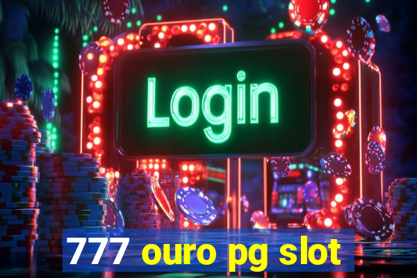 777 ouro pg slot