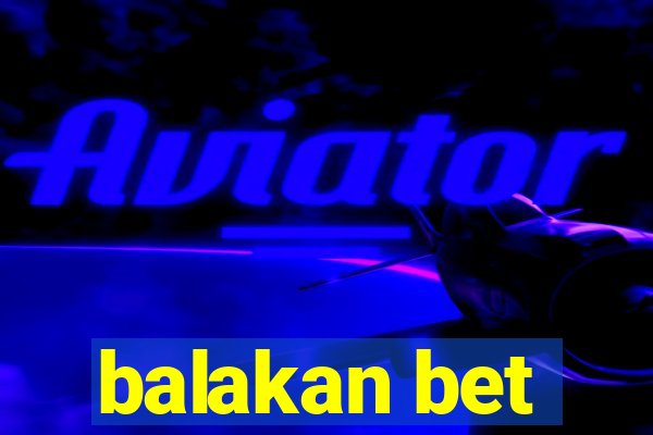 balakan bet