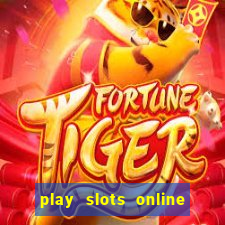 play slots online real money