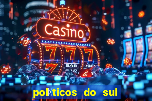 pol铆ticos do sul da bahia