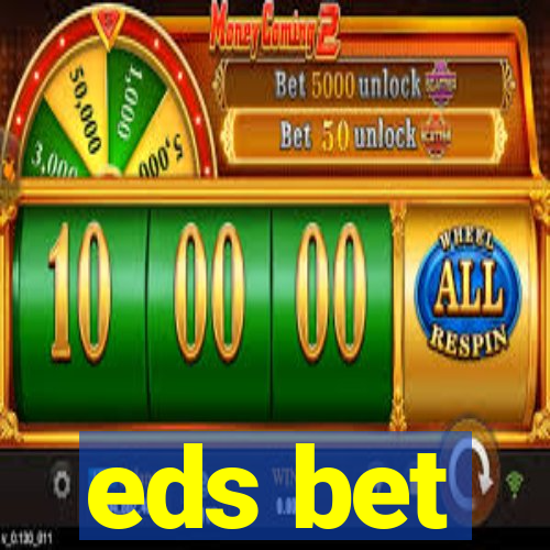 eds bet